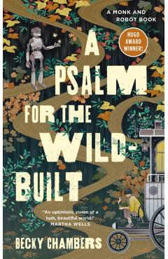A Psalm for the Wild-Built - Becky Chambers