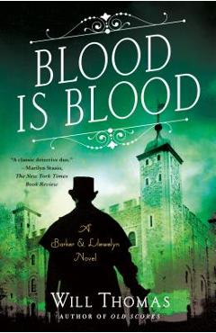 Blood Is Blood: A Barker & Llewelyn Novel - Will Thomas