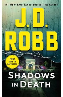 Shadows in Death: An Eve Dallas Novel - J. D. Robb