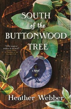 South of the Buttonwood Tree - Heather Webber
