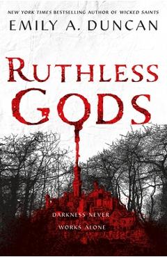 Ruthless Gods - Emily A. Duncan