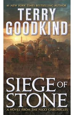 Siege of Stone: Sister of Darkness: The Nicci Chronicles, Volume III - Terry Goodkind