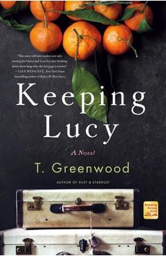 Keeping lucy - t. greenwood