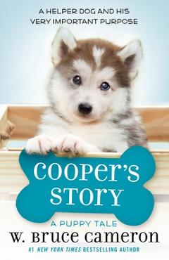 Cooper\'s Story: A Puppy Tale - W. Bruce Cameron