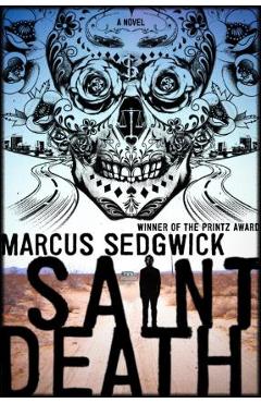 Saint Death - Marcus Sedgwick