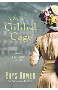 In a Gilded Cage: A Molly Murphy Mystery - Rhys Bowen