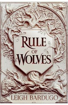 Rule of Wolves - Leigh Bardugo