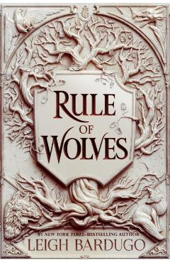 Rule of Wolves - Leigh Bardugo