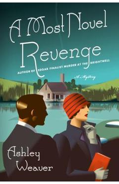 A Most Novel Revenge: An Amory Ames Mystery - Ashley Weaver