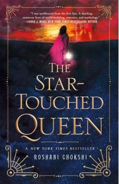 The Star-Touched Queen - Roshani Chokshi