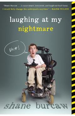 Laughing at My Nightmare - Shane Burcaw