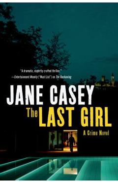 The Last Girl: A Crime Novel - Jane Casey