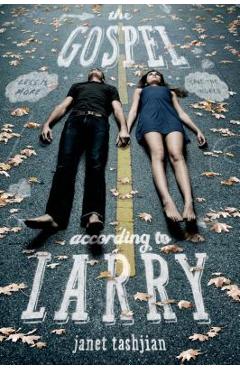 The Gospel According to Larry - Janet Tashjian