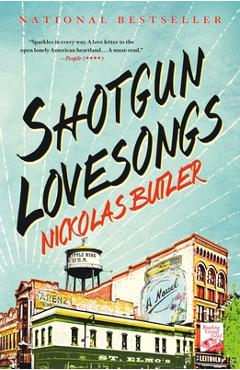 Shotgun Lovesongs - Nickolas Butler