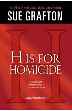 h Is for Homicide: A Kinsey Millhone Novel - Sue Grafton