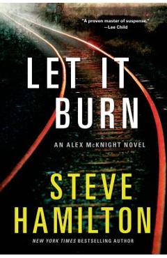 Let It Burn - Steve Hamilton