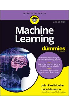 Machine Learning for Dummies - John Paul Mueller