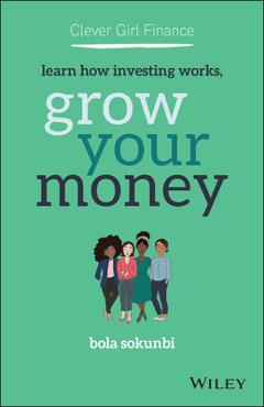Clever Girl Finance: Learn How Investing Works, Grow Your Money - Bola Sokunbi