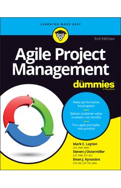 Agile Project Management for Dummies - Mark C. Layton