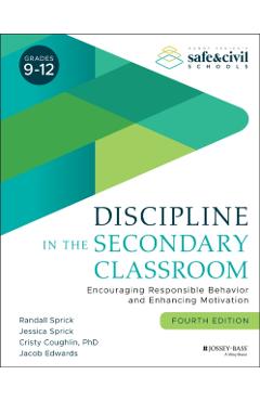 Discipline in the Secondary Classroom: Encouraging Responsible Behavior and Enhancing Motivation - Randall S. Sprick - Imagine 1