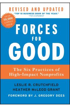 Forces for Good: The Six Practices of High-Impact Nonprofits - Leslie R. Crutchfield