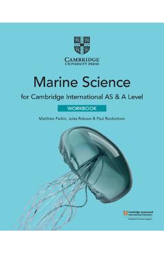 Cambridge International as & a Level Marine Science Workbook - Matthew Parkin