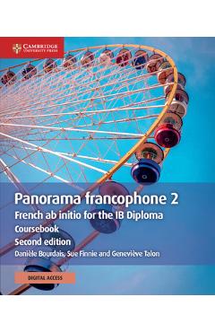 Panorama Francophone 2 Coursebook with Cambridge Elevate Edition (2 Years): French AB Initio for the Ib Diploma - Dani�le Bourdais
