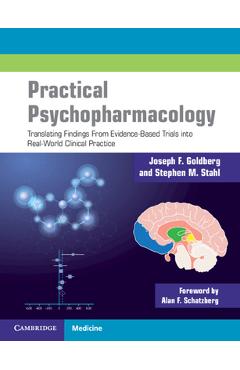 Practical Psychopharmacology: Translating Findings from Evidence-Based Trials Into Real-World Clinical Practice - Joseph Goldberg