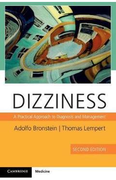 Dizziness with Downloadable Video: A Practical Approach to Diagnosis and Management - Adolfo Bronstein
