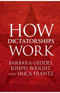 How Dictatorships Work - Barbara Geddes