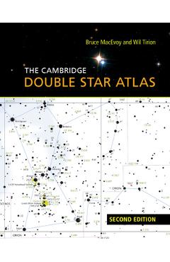 The Cambridge Double Star Atlas - Bruce Macevoy