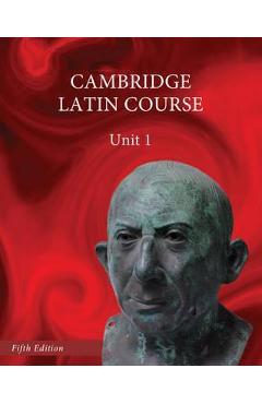 North American Cambridge Latin Course Unit 1 Student\'s Book - Cambridge School Classics Project Founda