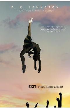 Exit, Pursued by a Bear - E. K. Johnston