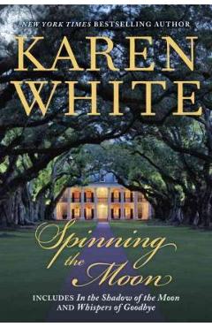Spinning the Moon - Karen White