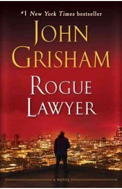 Rogue Lawyer - John Grisham