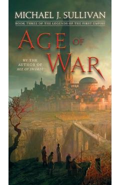 Age of War: Book Three of the Legends of the First Empire