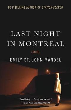 Last Night in Montreal - Emily St John Mandel