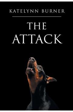 The Attack - Katelynn Burner