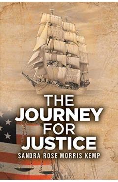 The Journey for Justice - Sandra Rose Morris Kemp