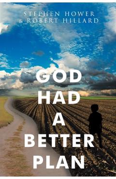 God Had A Better Plan - Stephen Hower