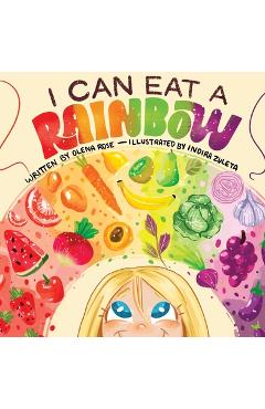 I Can Eat a Rainbow - Olena Rose