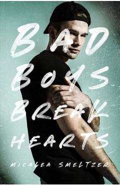 Bad Boys Break Hearts - Micalea Smeltzer