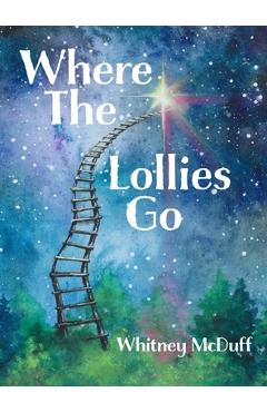 Where The Lollies Go - Whitney Mcduff