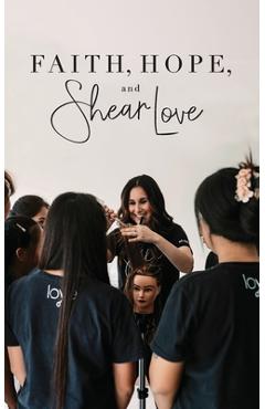 Faith, Hope, and Shear Love - Dianna Bautista