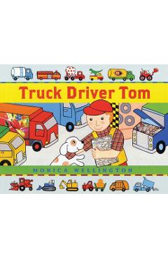 Truck Driver Tom - Monica Wellington