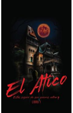 El Atico: Estás seguro de que quieres entrar? - Mavis Sybil