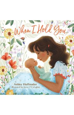 When I Hold You - Ashley Huffstutler