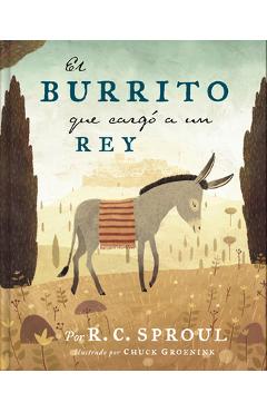 El burrito que carg� a un rey - r. c. sproul