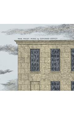 The West Wing - Edward Gorey