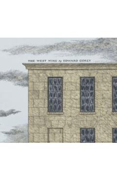 The West Wing - Edward Gorey